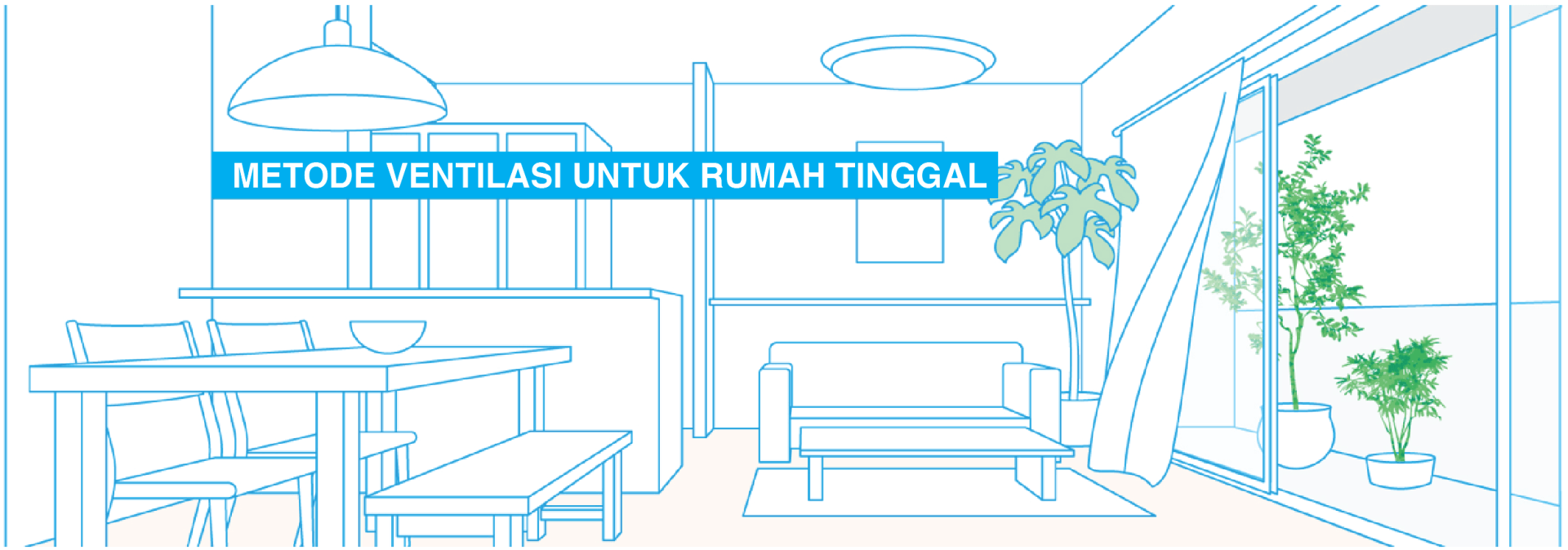 VENTILATION METHOD FOR HOUSEHOLDS (FOR HEALTH AND COMFORT)